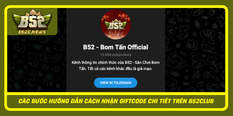 Cac Buoc Huong Dan Cach Nhan Giftcode Chi Tiet Tren B52Club