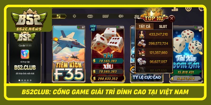 Cac Tinh Nang Noi Bat Cua Cong Game B52Club