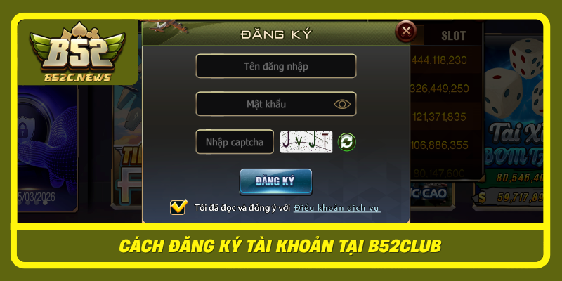 Cach Dang Ky Tai Khoan Tai B52Club