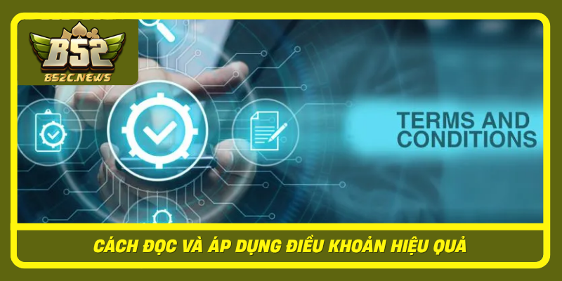 Cach Doc Va Ap Dung Dieu Khoan Hieu Qua